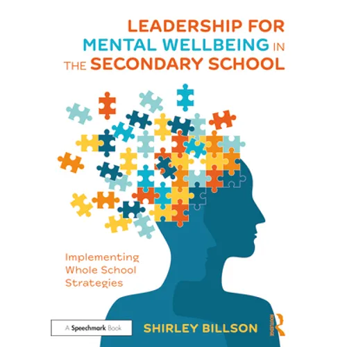 Leadership for Mental Wellbeing in the Secondary School: Implementing Whole School Strategies - Paperback