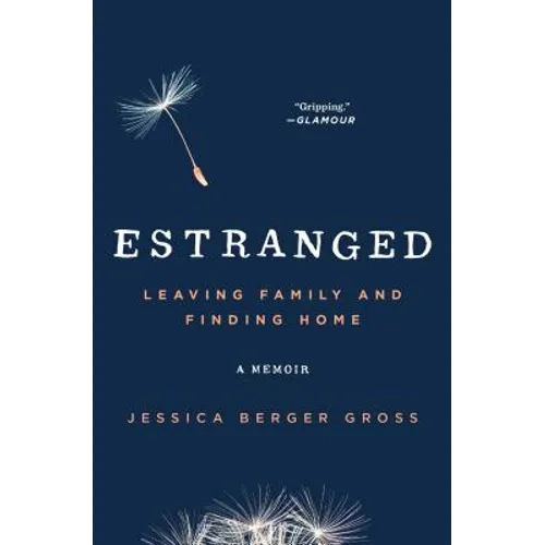 Estranged: Leaving Family and Finding Home - Paperback