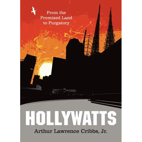 Hollywatts: From the Promised Land to Purgatory - Paperback