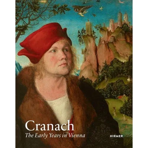 Cranach: The Early Years in Vienna - Paperback