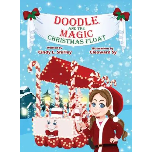 Doodle and the Magic Christmas Float - Hardcover