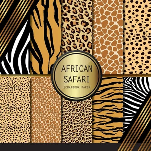 Scrapbook Paper: African Safari: Double Sided Craft Paper For Card Making, Origami & DIY Projects Scrapbooking Paper Pad - Paperback