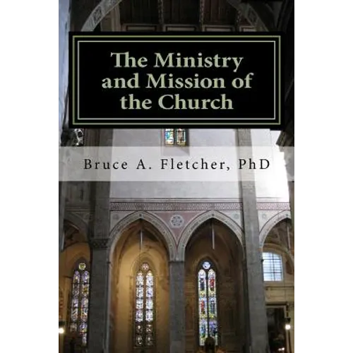 The Ministry and Mission of the Church - Paperback
