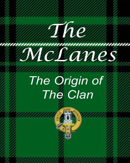 The McLanes - The Origin of the Clan - Paperback