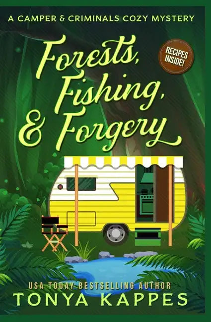 Forests, Fishing, & Forgery: A Camper and Criminals Cozy Mystery - Paperback