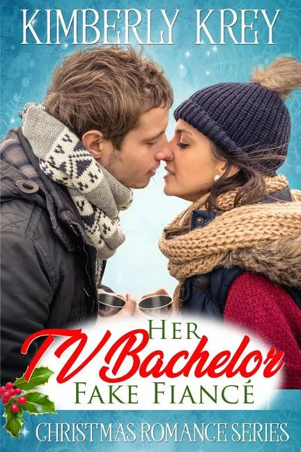 Her TV Bachelor Fake Fiancé: Christmas Romance Series - Paperback