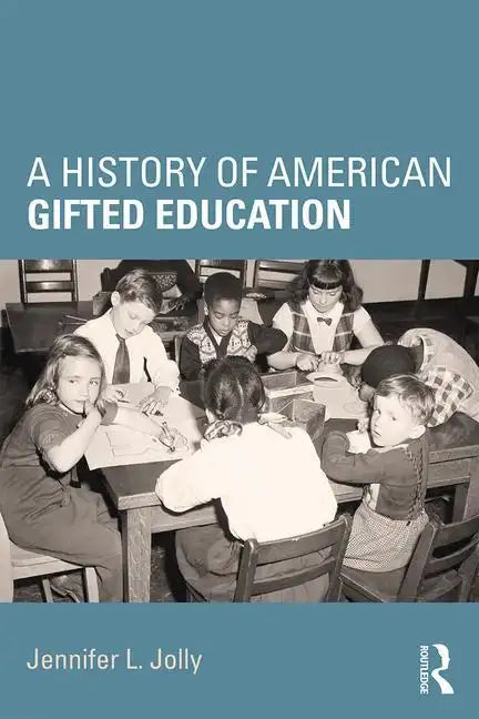 A History of American Gifted Education - Paperback