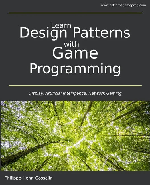 Learn Design Patterns with Game Programming - Paperback