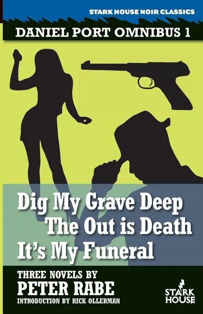 Dig My Grave Deep / The Out is Death / It's My Funeral - Paperback