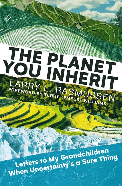 The Planet You Inherit: Letters to My Grandchildren When Uncertainty's a Sure Thing - Hardcover