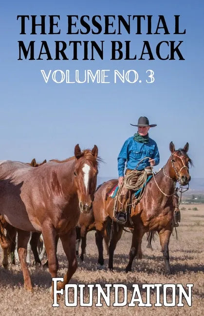 The Essential Martin Black, Volume No. 3: Foundation - Paperback