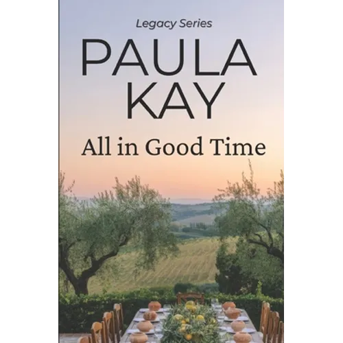 All in Good Time (Legacy Series, Book 6) - Paperback