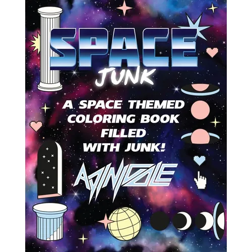 Space Junk: A Space Themed Adult Coloring Book - Paperback