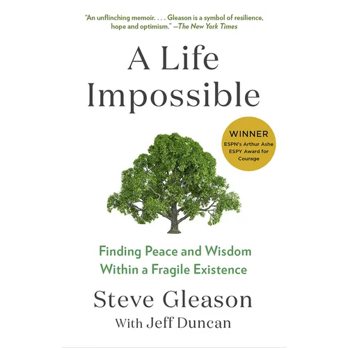 A Life Impossible: Finding Peace and Wisdom Within a Fragile Existence - Paperback