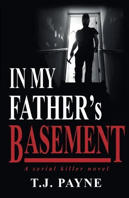 In My Father's Basement: a serial killer novel - Paperback