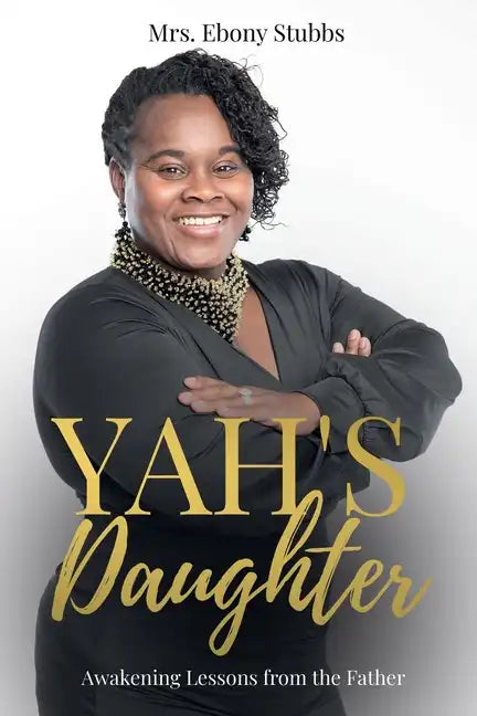 Yah's Daughter: Awakening Lessons from the Father - Paperback