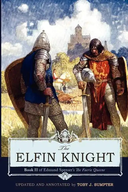 The Elfin Knight: Book 2 of Edmund Spenser's 'The Faerie Queene' - Paperback