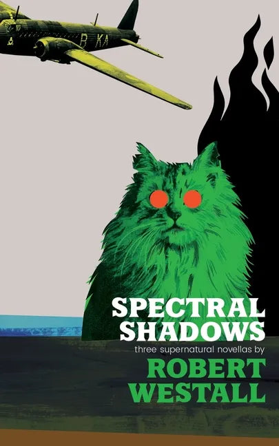 Spectral Shadows: Three Supernatural Novellas (Blackham's Wimpey, The Wheatstone Pond, Yaxley's Cat) - Paperback