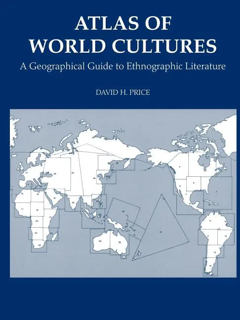 Atlas of World Cultures: A Geographical Guide to Ethnographic Literature - Paperback