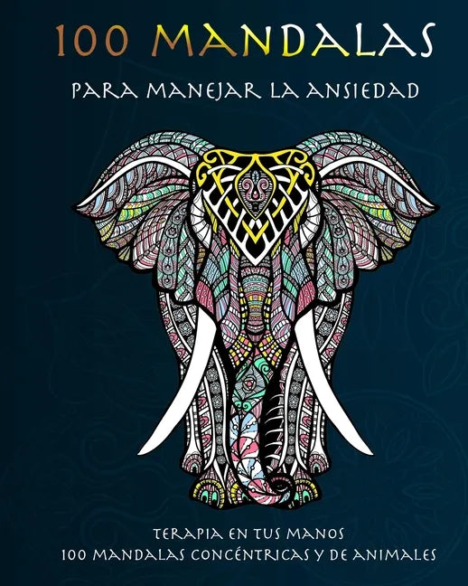 100 mandalas para manejar la ansiedad - Paperback