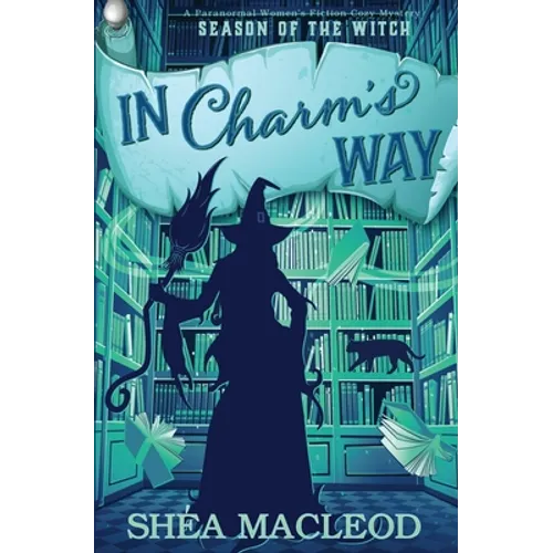 In Charm's Way: A Paranormal Women's Fiction Cozy Mystery - Paperback