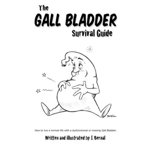 The Gall Bladder Survival Guide: How to live a normal life with a missing or dysfunctional gall bladder. - Paperback