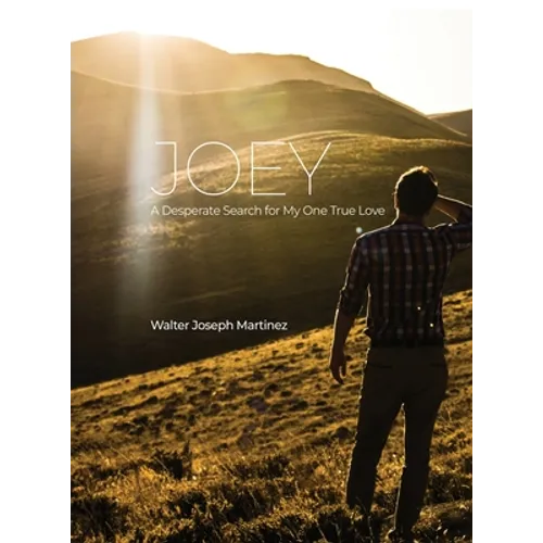 Joey: A Desperate Search for My One True Love - Hardcover