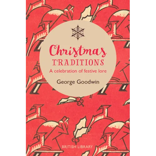 Christmas Traditions: A Celebration of Festive Lore - Hardcover