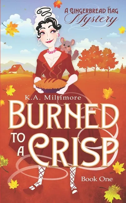Burned to a Crisp: A Gingerbread Hag Mystery - Paperback
