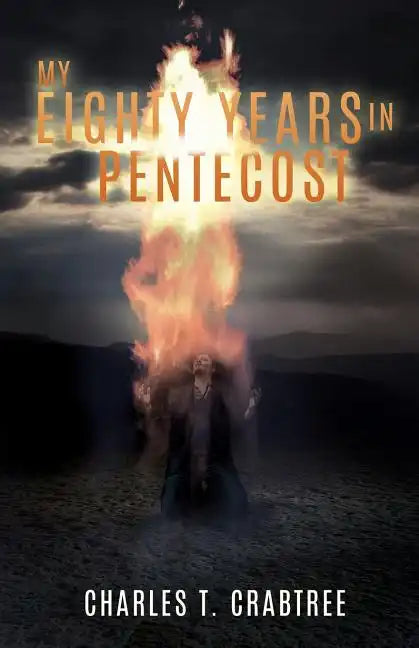 My Eighty Years in Pentecost - Paperback