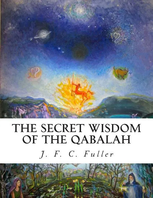 The Secret Wisdom of The Qabalah: A Study in Jewish Mystical Thought - Paperback