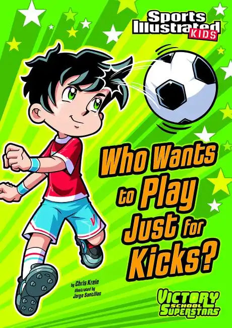Who Wants to Play Just for Kicks? - Paperback