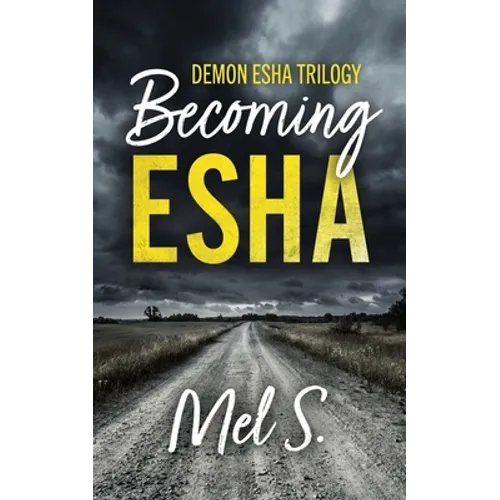 Becoming Esha: Demon Esha Trilogy - Paperback