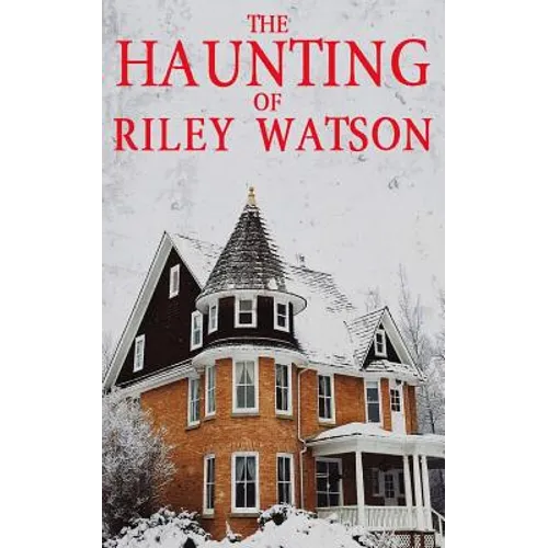 The Haunting of Riley Watson - Paperback