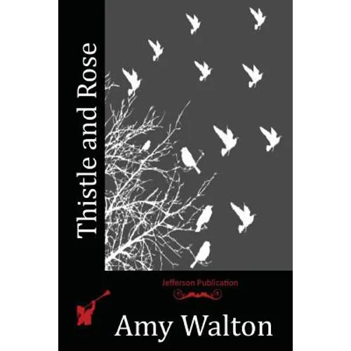 Thistle and Rose - Paperback
