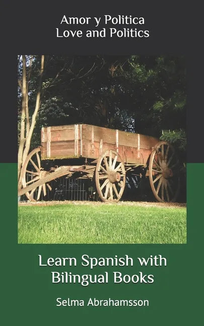 Learn Spanish with Bilingual Books: Amor y Politica - Paperback