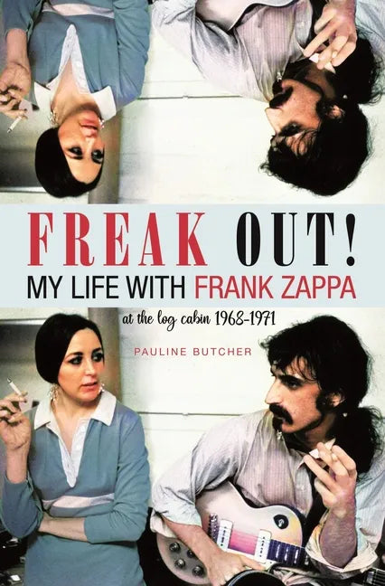 Freak Out! My Life with Frank Zappa: Laurel Canyon 1968 - 1971 - Paperback