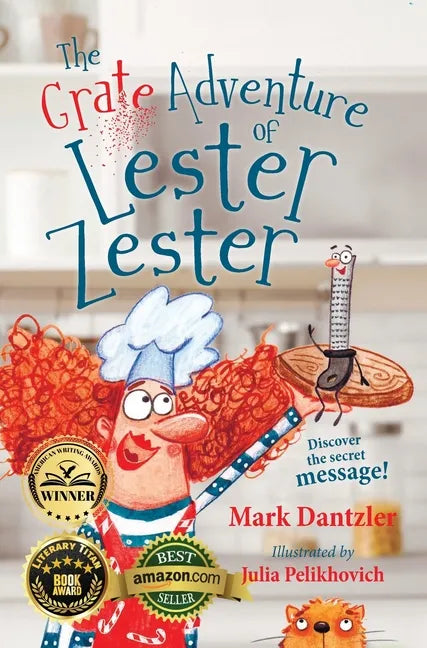 The Grate Adventure of Lester Zester: A story for kids about feelings and friendship - Hardcover