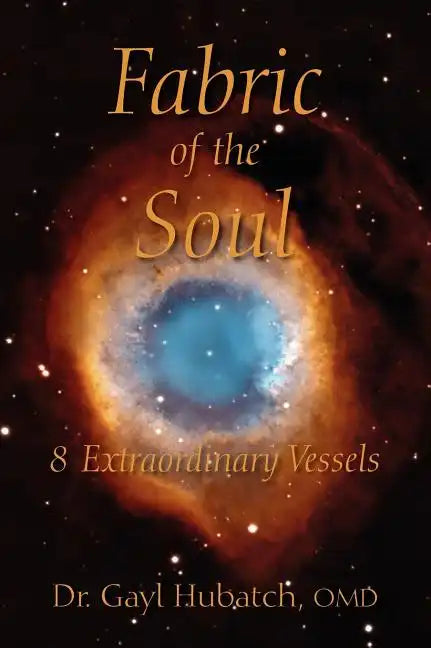 Fabric of the Soul: 8 Extraordinary Vessels - Hardcover