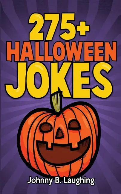 275+ Halloween Jokes: Funny Halloween Jokes for Kids - Paperback