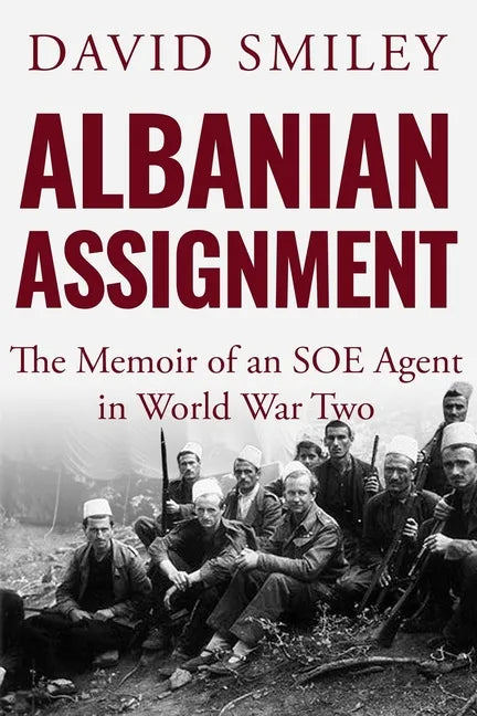 Albanian Assignment: The Memoir of an SOE Agent in World War Two - Paperback