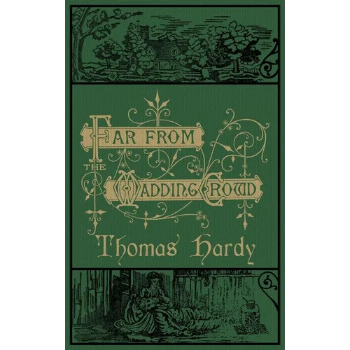 Far From the Madding Crowd: The Original 1874 Edition With Illustrations - Hardcover