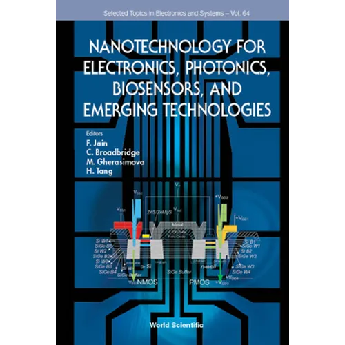 Nanotechnology for Electronics, Photonics, Biosensors, and Emerging Technologies - Hardcover