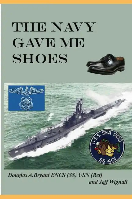 The Navy Gave Me Shoes - Paperback