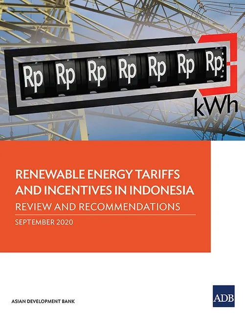 Renewable Energy Tariffs and Incentives in Indonesia: Review and Recommendations - Paperback
