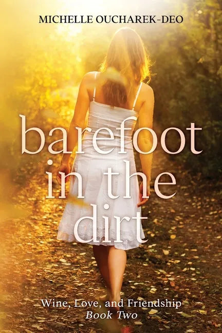 Barefoot in the Dirt: Contemporary Women's Fiction - Paperback