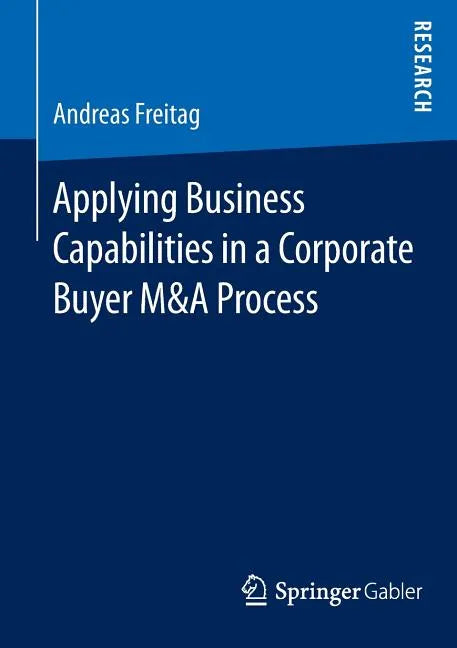 Applying Business Capabilities in a Corporate Buyer M&A Process - Paperback