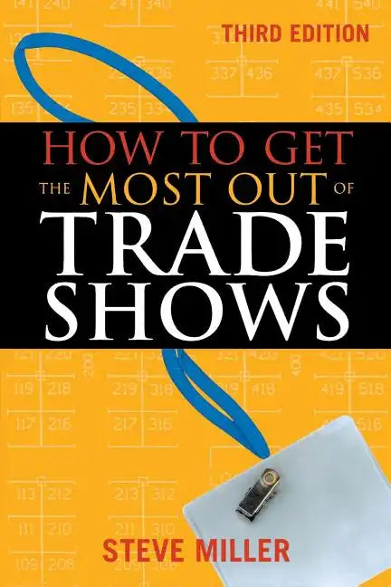 How to Get the Most Out of Trade Shows - Paperback