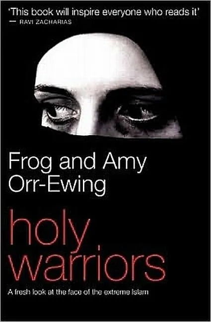 Holy Warriors: A Fresh Look at the Face of Extreme Islam - Paperback