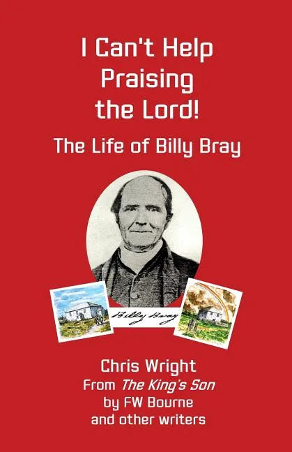 I Can't Help Praising the Lord: The Life of Billy Bray - Paperback